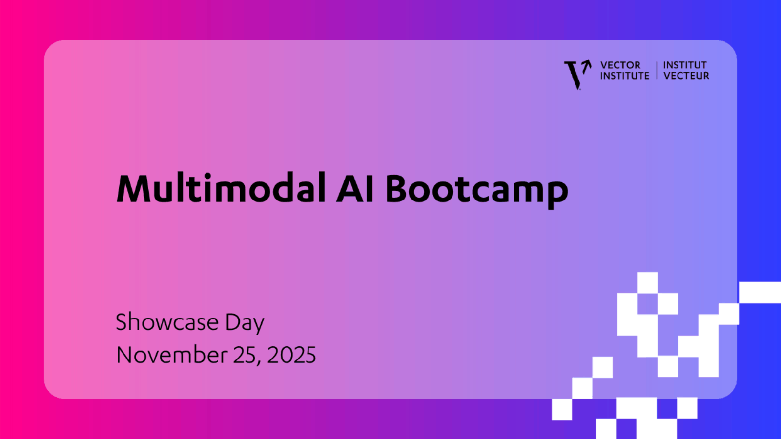 Multimodal AI Bootcamp Showcase Day Thumbnail